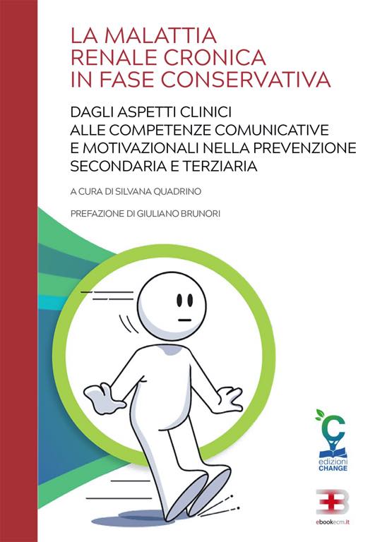 La Malattia Renale Cronica in Fase Conservativa: dagli aspetti clinici alle competenze comunicative e motivazionali
