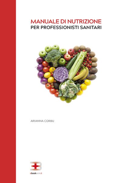 Manuale di nutrizione per professionisti sanitari