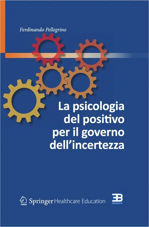 Copertina ebook ECM La Psicologia del Positivo per il Governo dell'Incertezza