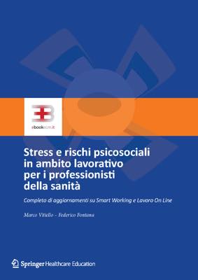 Stress e rischi psicosociali in ambito lavorativo per i professionisti della sanità